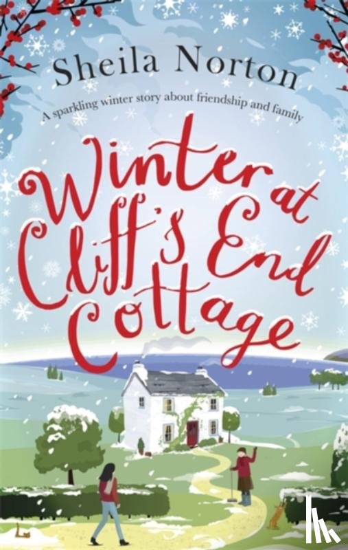 Norton, Sheila - Winter at Cliff's End Cottage: a sparkling Christmas read to warm your heart