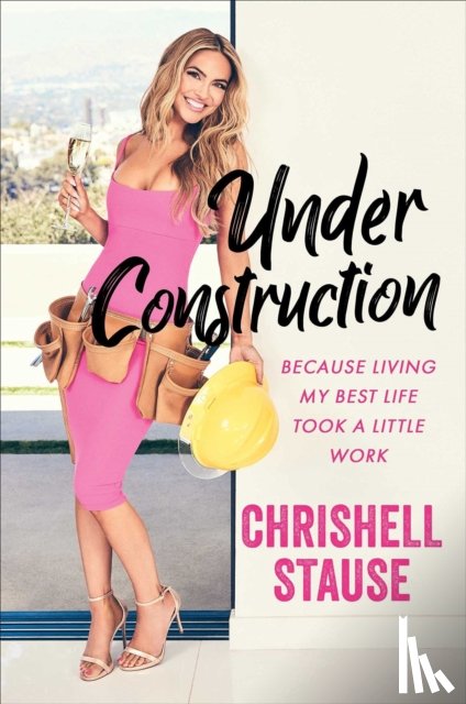 Stause, Chrishell - Under Construction