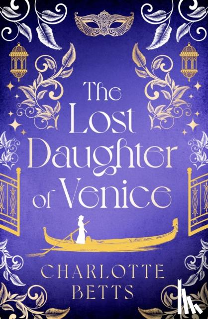 Betts, Charlotte - The Lost Daughter of Venice