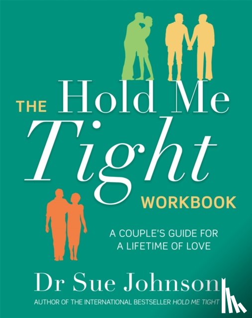 Johnson, Dr Sue - The Hold Me Tight Workbook