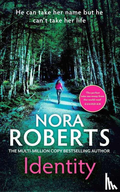 Roberts, Nora - Identity: The gripping new drama from the multi-million copy bestselling author