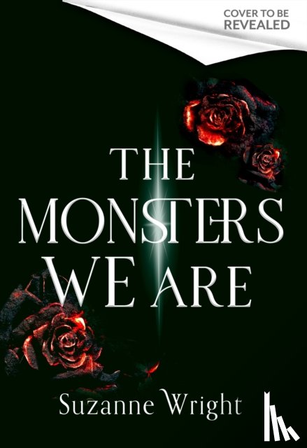 Wright, Suzanne - The Monsters We Are
