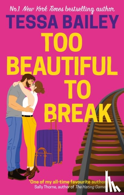 Bailey, Tessa - Too Beautiful to Break