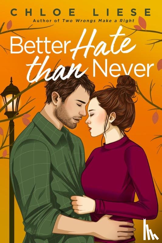Liese, Chloe - Better Hate than Never