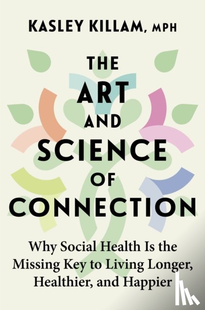 Killam, Kasley - The Art and Science of Connection