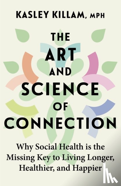 Killam, Kasley - The Art and Science of Connection