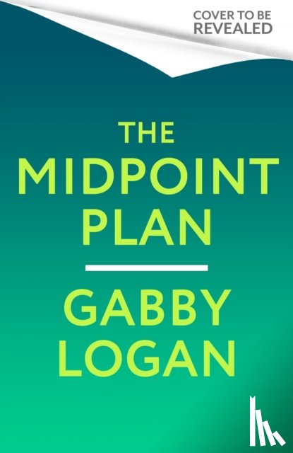 Logan, Gabby - The Midpoint Plan