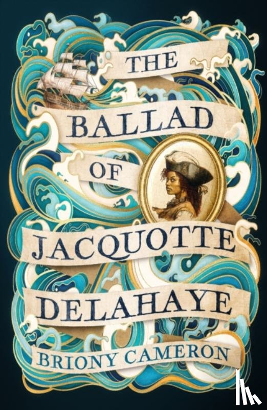 Cameron, Briony - The Ballad of Jacquotte Delahaye