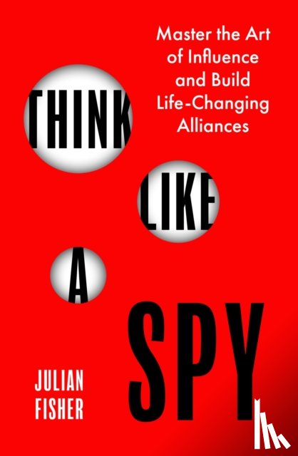 Fisher, Julian - Think Like a Spy