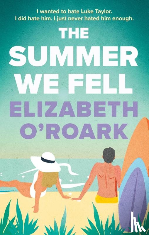 O'Roark, Elizabeth - The Summer We Fell - A deeply emotional romance full of angst and forbidden love