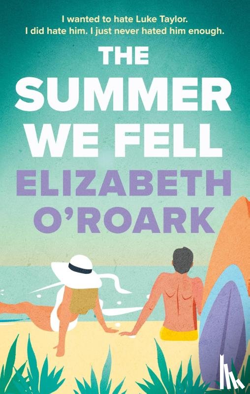 O'Roark, Elizabeth - The Summer We Fell