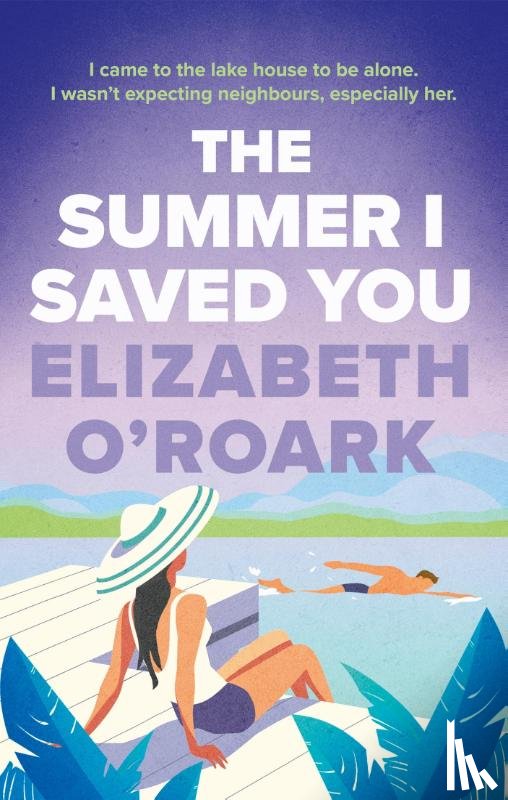 O'Roark, Elizabeth - The Summer I Saved You