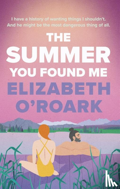 O'Roark, Elizabeth - The Summer You Found Me