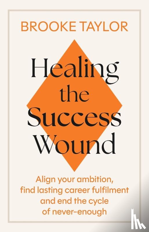 Taylor, Brooke - Healing the Success Wound