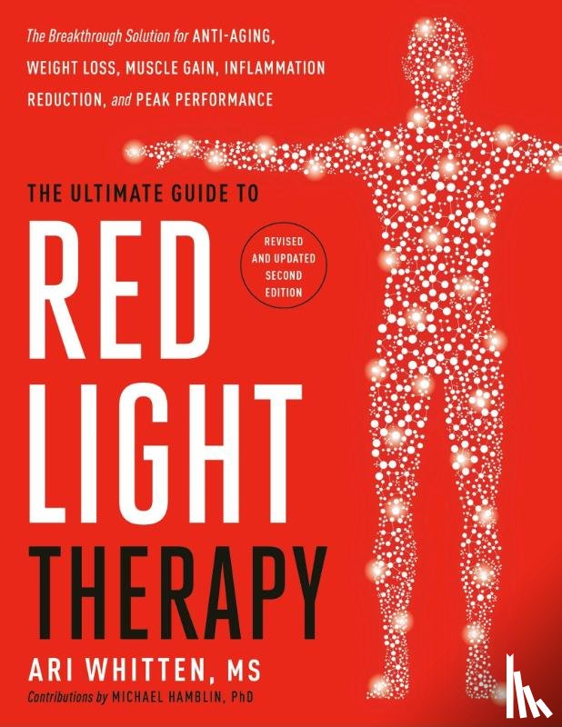 Whitten, Ari - The Ultimate Guide to Red Light Therapy