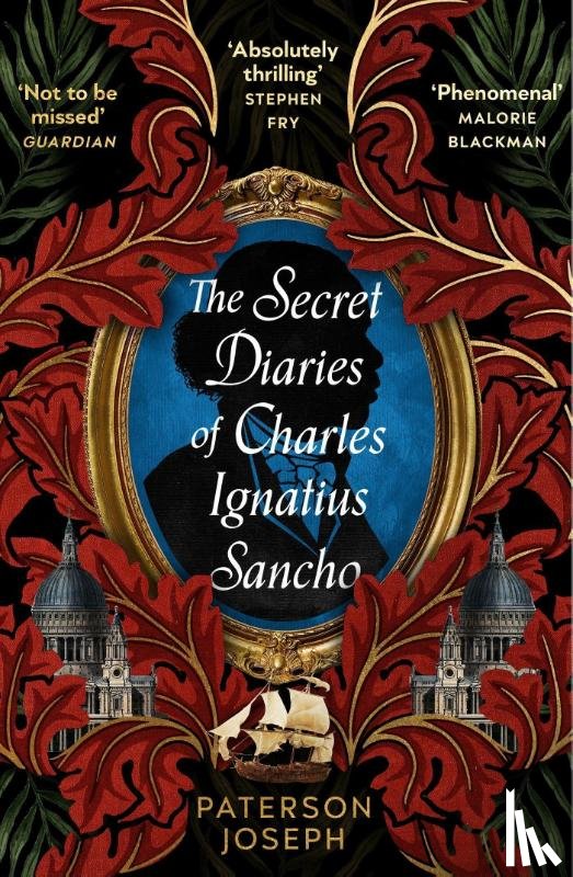 Joseph, Paterson - The Secret Diaries of Charles Ignatius Sancho