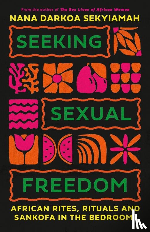 Sekyiamah, Nana Darkoa - Seeking Sexual Freedom