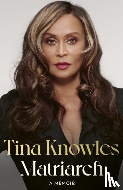 Knowles, Tina - Matriarch