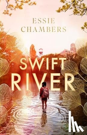 Chambers, Essie - Swift River