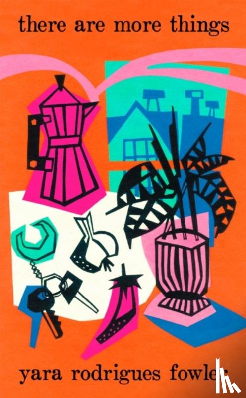 Fowler, Yara Rodrigues - there are more things