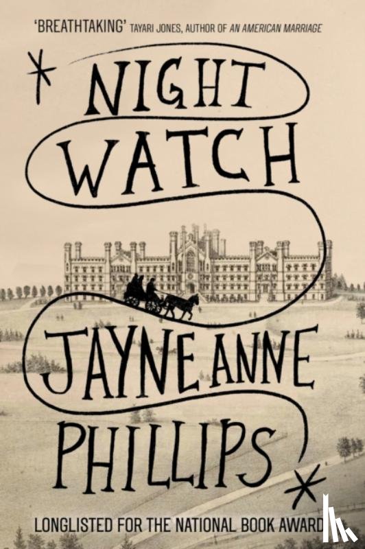 Phillips, Jayne Anne - Night Watch