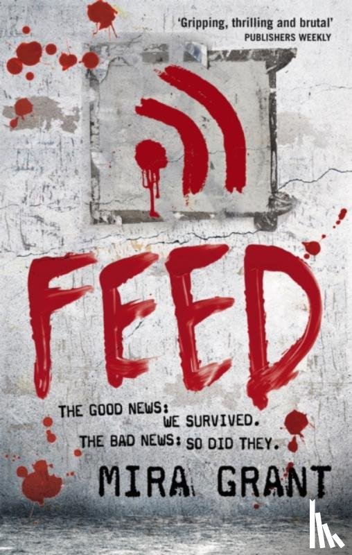 Grant, Mira - Feed