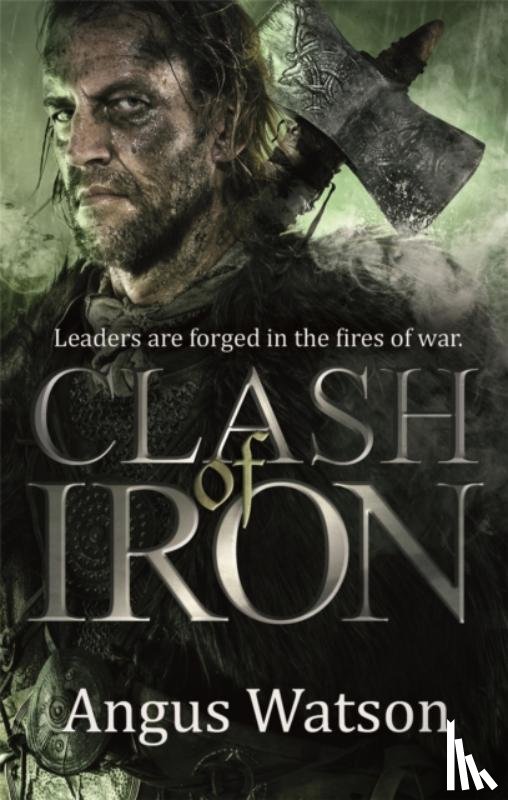 Watson, Angus - Clash of Iron