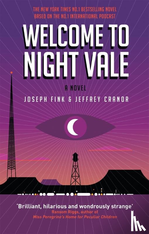 Fink, Joseph, Cranor, Jeffrey - Welcome to Night Vale: A Novel