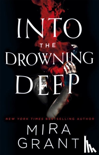 Grant, Mira - Into the Drowning Deep