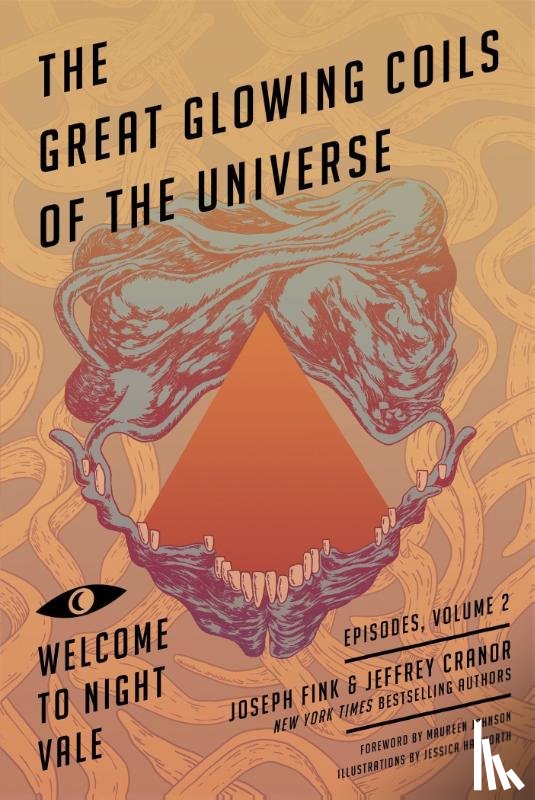 Fink, Joseph, Cranor, Jeffrey - Great Glowing Coils of the Universe: Welcome to Night Vale Episodes, Volume 2