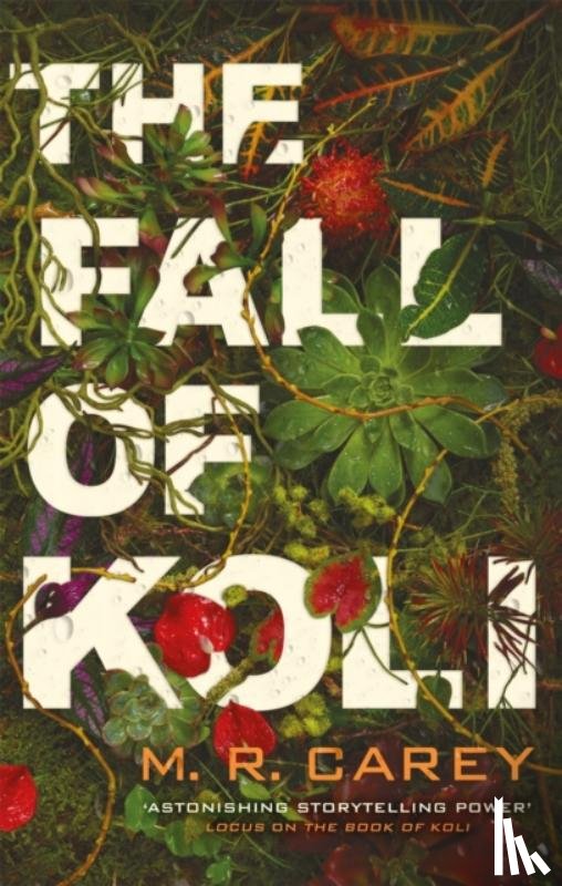 Carey, M. R. - The Fall of Koli