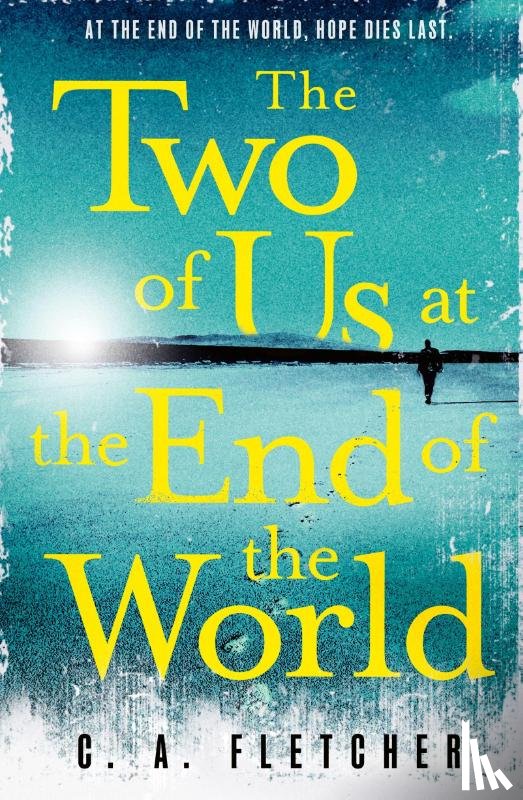 Fletcher, C. A. - The Two of Us at the End of the World