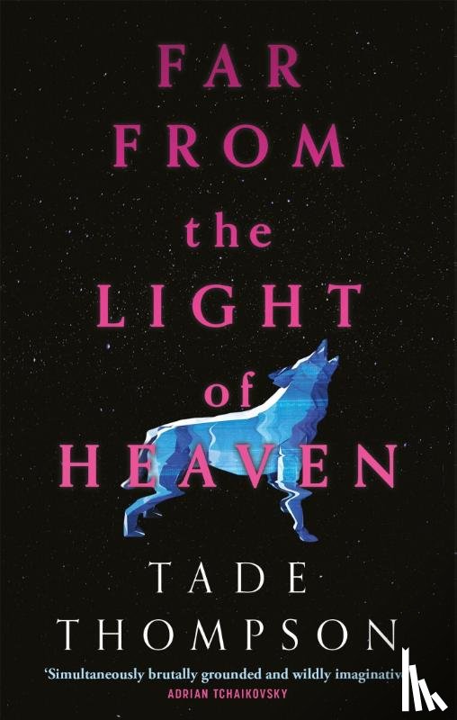 Thompson, Tade - Far from the Light of Heaven
