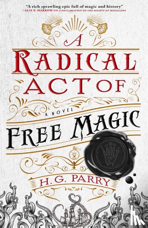 Parry, H. G. - A Radical Act of Free Magic