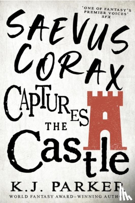 Parker, K. J. - Saevus Corax Captures the Castle