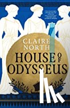 North, Claire - House of Odysseus
