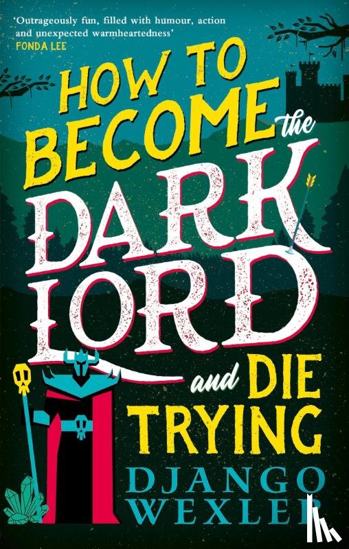 Wexler, Django - How to Become the Dark Lord and Die Trying