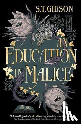 Gibson, S.T. - An Education in Malice