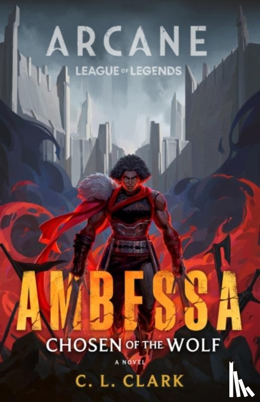 Clark, C. L. - Ambessa: Chosen of the Wolf