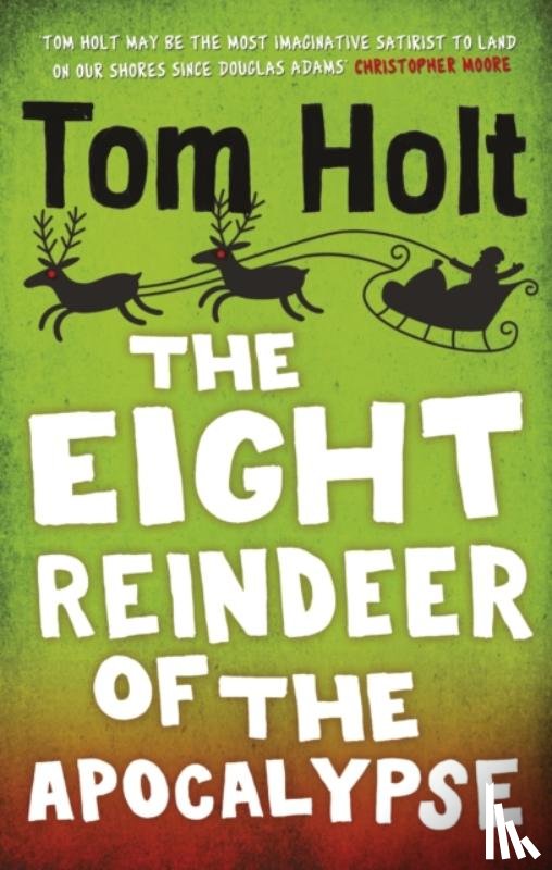 Holt, Tom - The Eight Reindeer of the Apocalypse