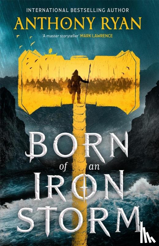 Ryan, Anthony - Born of an Iron Storm