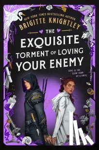 Knightley, Brigitte - The Exquisite Torment of Loving Your Enemy