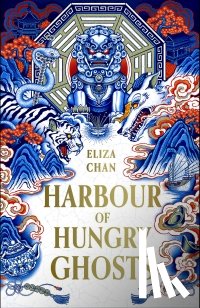 Chan, Eliza - Harbour of Hungry Ghosts