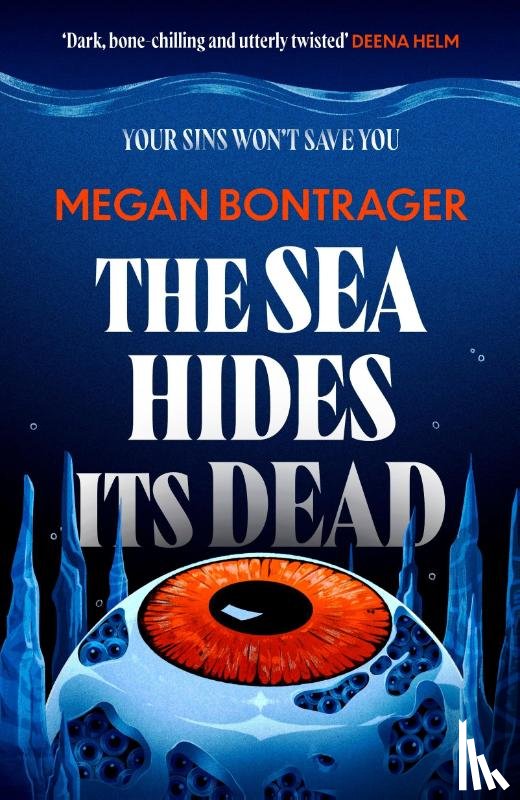 Bontrager, Megan - The Sea Hides its Dead