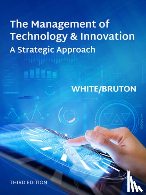 White, Margaret (Oklahoma State University), Bruton, Garry (Texas Christian University) - The Management of Technology and Innovation