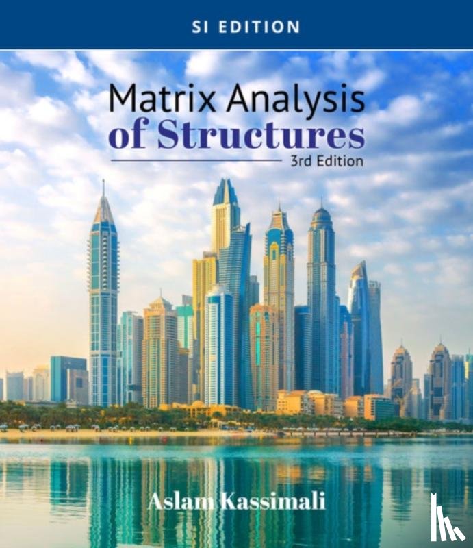 Kassimali, Aslam (Southern Illinois University - Matrix Analysis of Structures, SI Edition