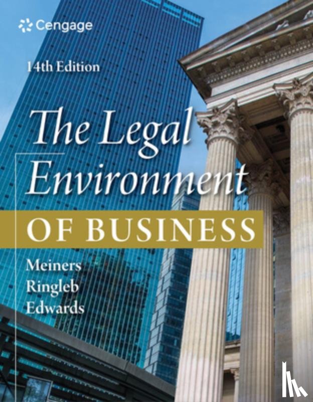 Meiners, Roger E. (University of Texas, Ringleb, Al H. (University of Iowa), Edwards, Frances (Clemson University) - The Legal Environment of Business