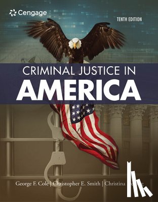 Cole, George (University of Connecticut), Smith, Christopher (Michigan State University), DeJong, Christina (Michigan State University) - Criminal Justice in America