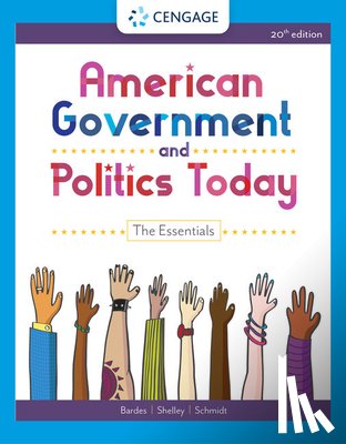 Bardes, Barbara (University of Cincinnati), Shelley, Mack (Iowa State University), Schmidt, Steffen (Iowa State University) - American Government and Politics Today