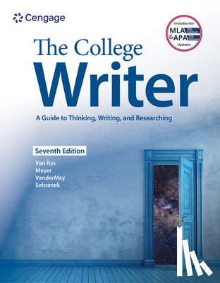 Van Rys, John (Redeemer University), Meyer, Verne (Write Source, VanderMey, Randall (Westmont College), Sebranek, Patrick (Write Source - The College Writer: A Guide to Thinking, Writing, and Researching (w/ MLA9E Update)